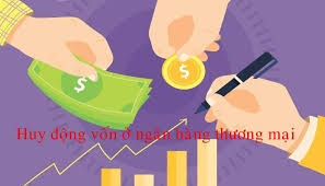 Nâng cao năng lực huy động vốn của các ngân hàng thương mại Việt Nam