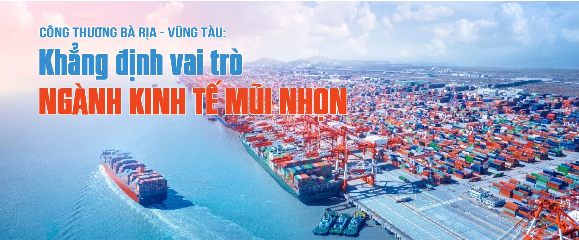 Ngành Công Thương Bà Rịa - Vũng Tàu: Khẳng định vai trò là ngành kinh tế mũi nhọn