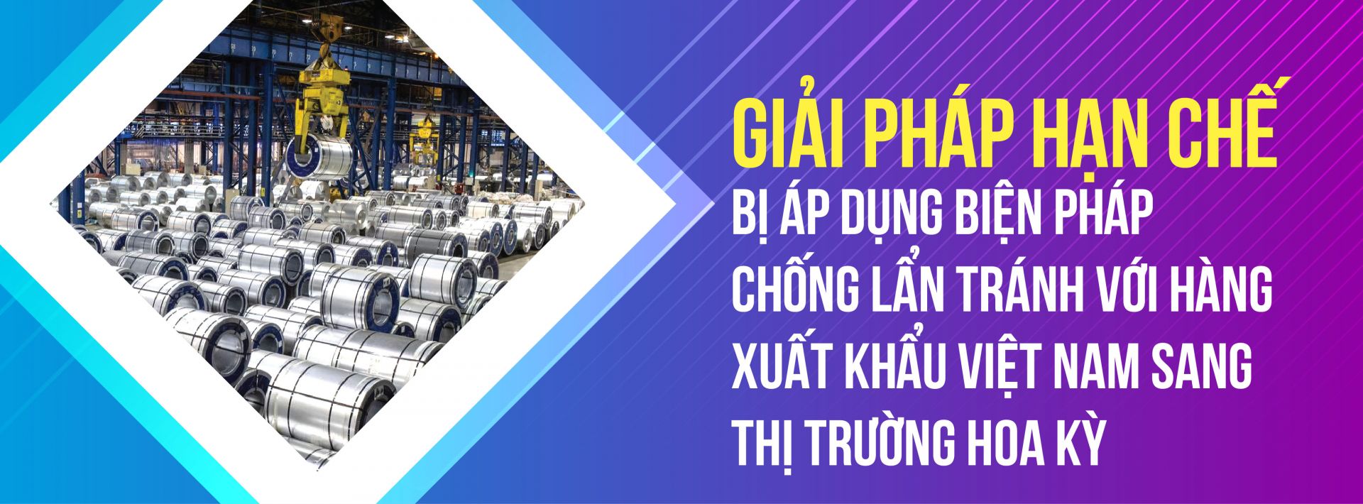 [E-magazine] Giải pháp hạn chế bị áp dụng biện pháp chống lẩn tránh tại thị trường Hoa Kỳ