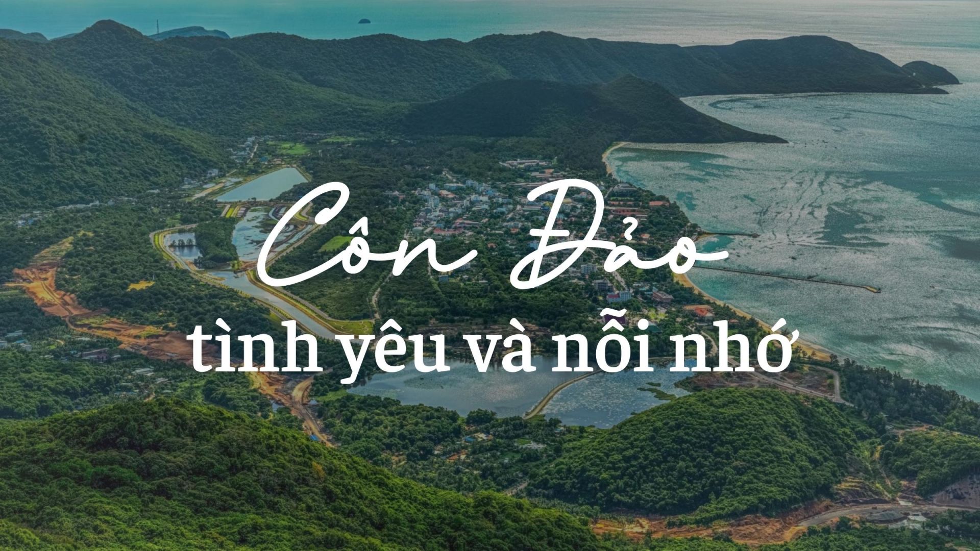 [E-Magazine] Côn Đảo - Tình yêu và nỗi nhớ