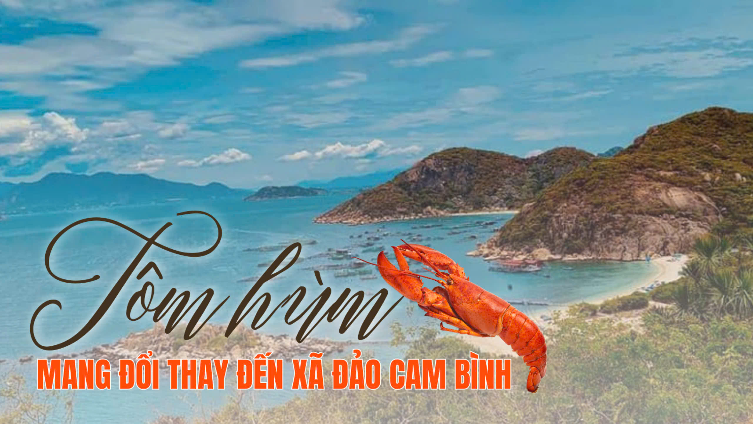 Tôm hùm mang đổi thay đến xã đảo Cam Bình