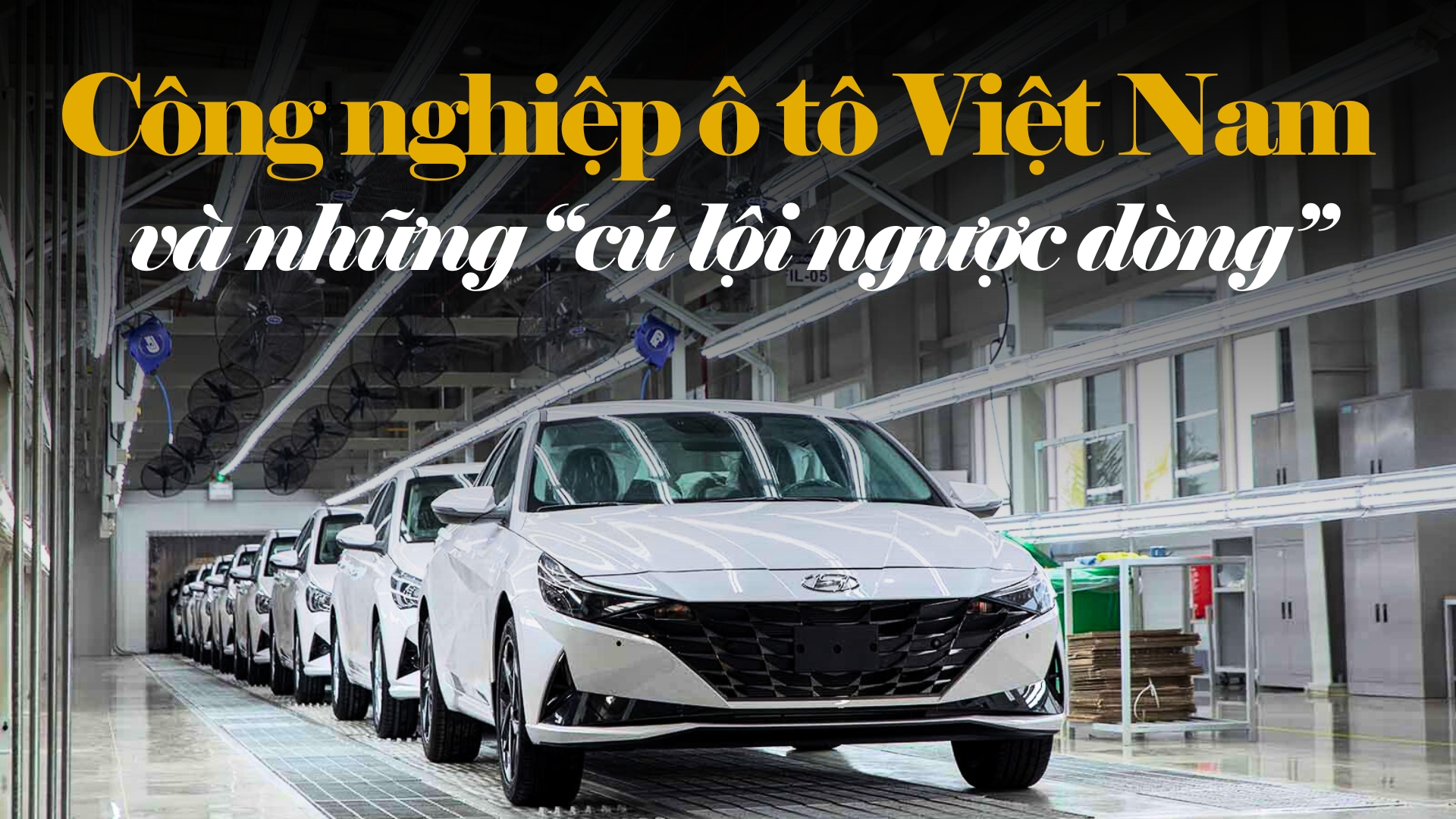 [Emagazine] Tải về ứng dụng CWIN05 ngay hôm nay ô tô Việt Nam và những “cú lội ngược dòng”