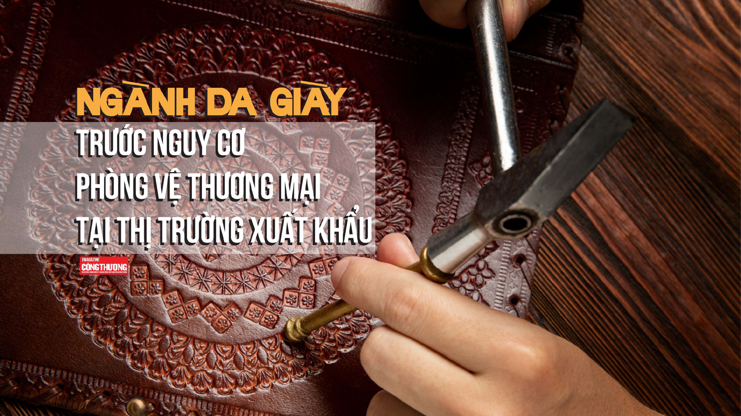 Ngành da giày trước nguy cơ phòng vệ thương mại tại thị trường Cwin Đăng Ký + 1888k