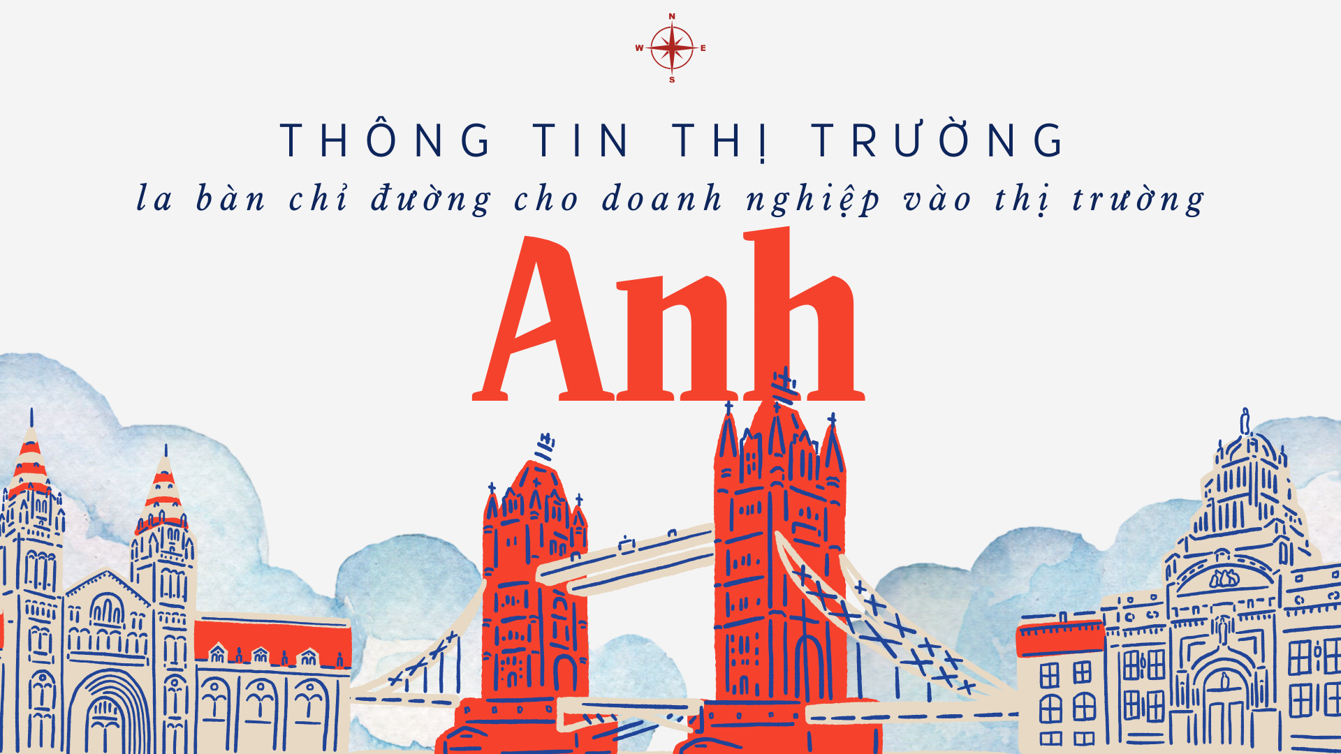 [eMagazine] Thông tin thị trường - La bàn chỉ đường cho Cwincom hiện đang mở vào thị trường Anh