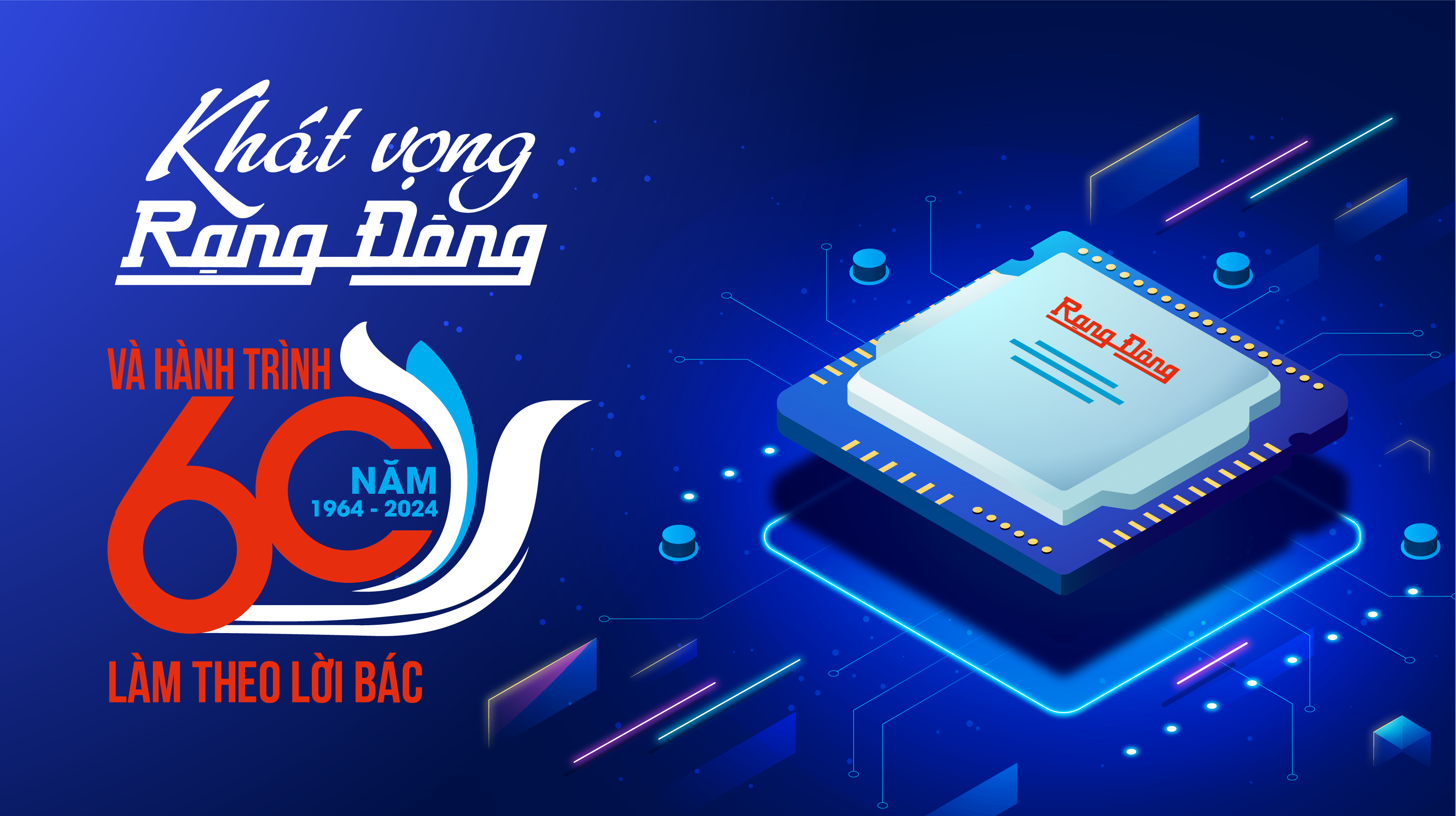 Khát vọng Rạng Đông và hành trình 60 năm làm theo lời Bác