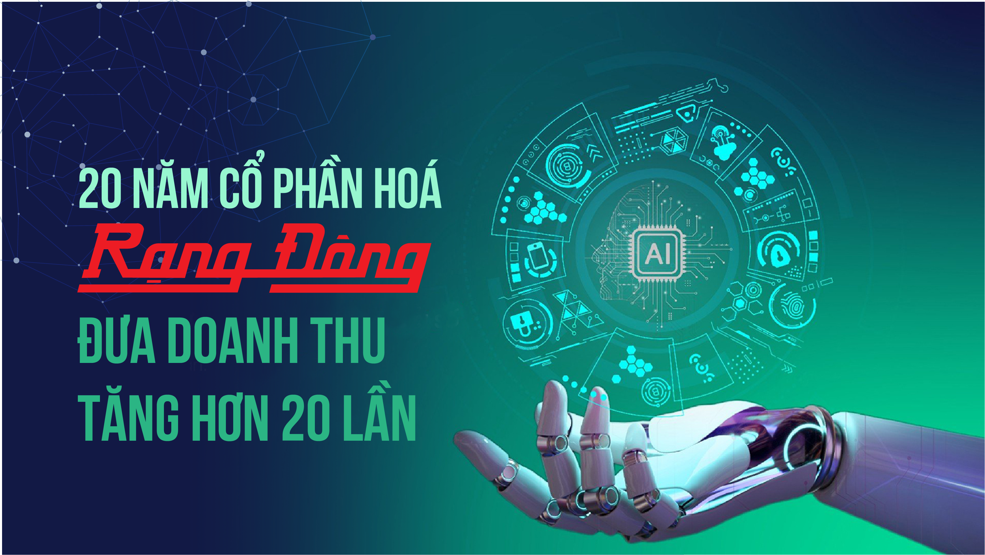 20 năm cổ phần hoá, Rạng Đông đưa doanh thu tăng hơn 20 lần