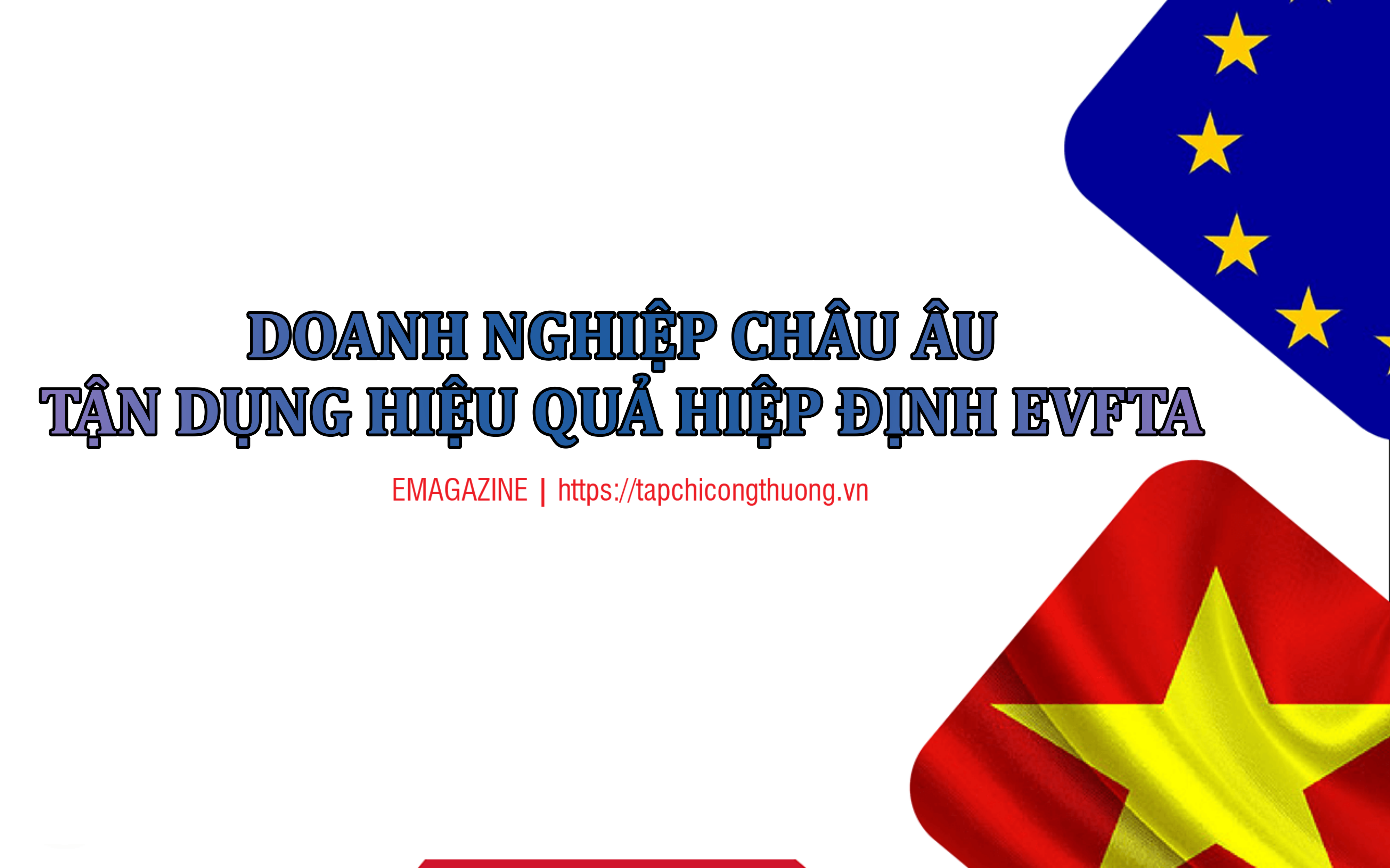 [eMagazine] Cwin800 tỷ lệ kèo World Cup 2026 châu Âu tận dụng hiệu quả Hiệp định EVFTA