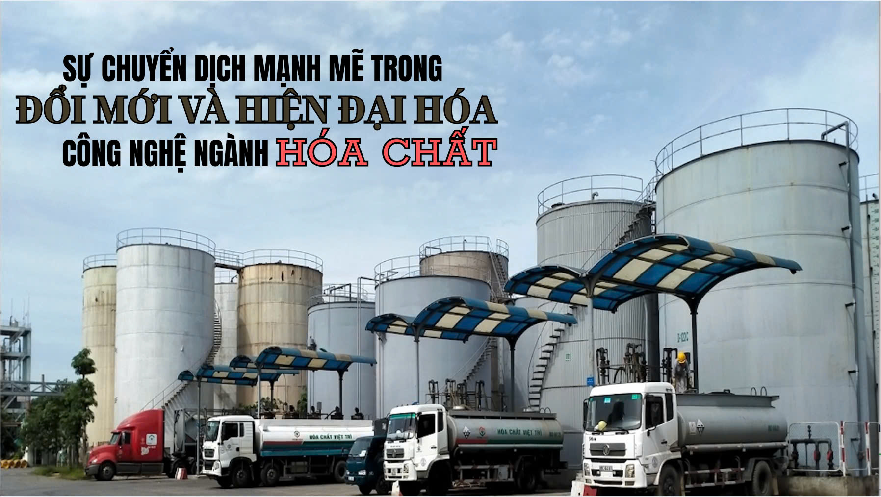 Sự chuyển dịch mạnh mẽ trong đổi mới và hiện đại hóa công nghệ ngành Hoá chất