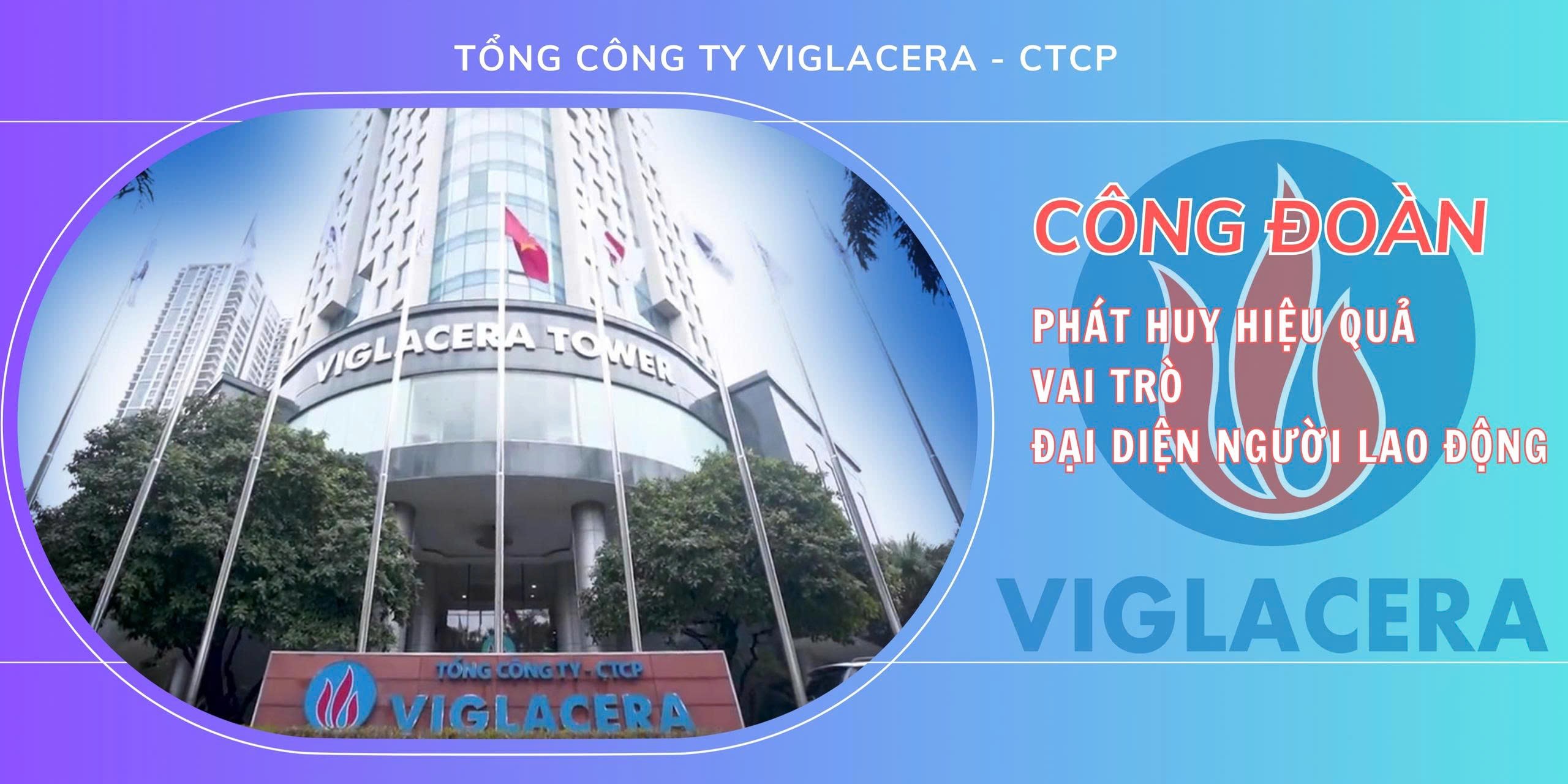 Tổng công ty Viglacera - CTCP: Công đoàn phát huy hiệu quả vai trò đại diện người Nền tảng hàng đầu cung cấp Cwin com