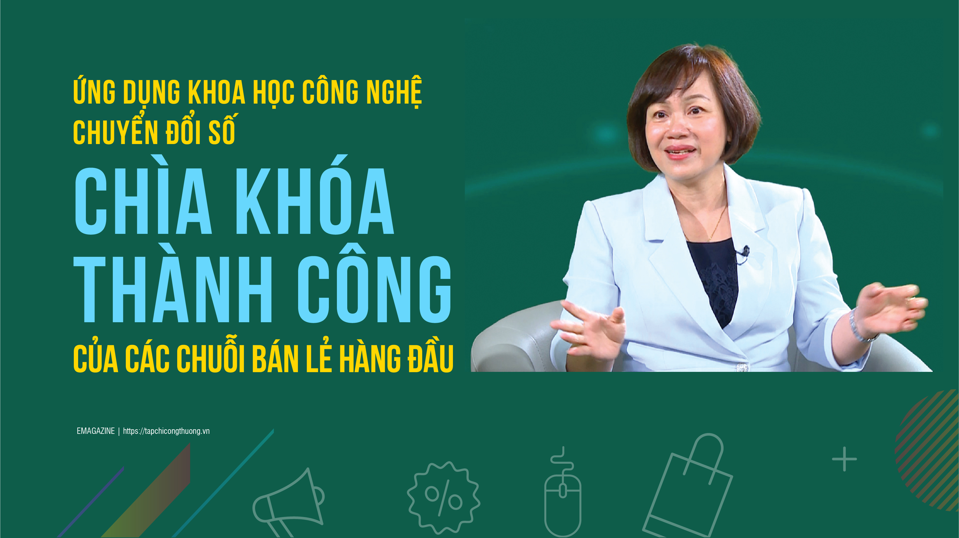 [eMagazine] Ứng dụng khoa học công nghệ, chuyển đổi số - Chìa khóa thành công của các chuỗi bán lẻ hàng đầu