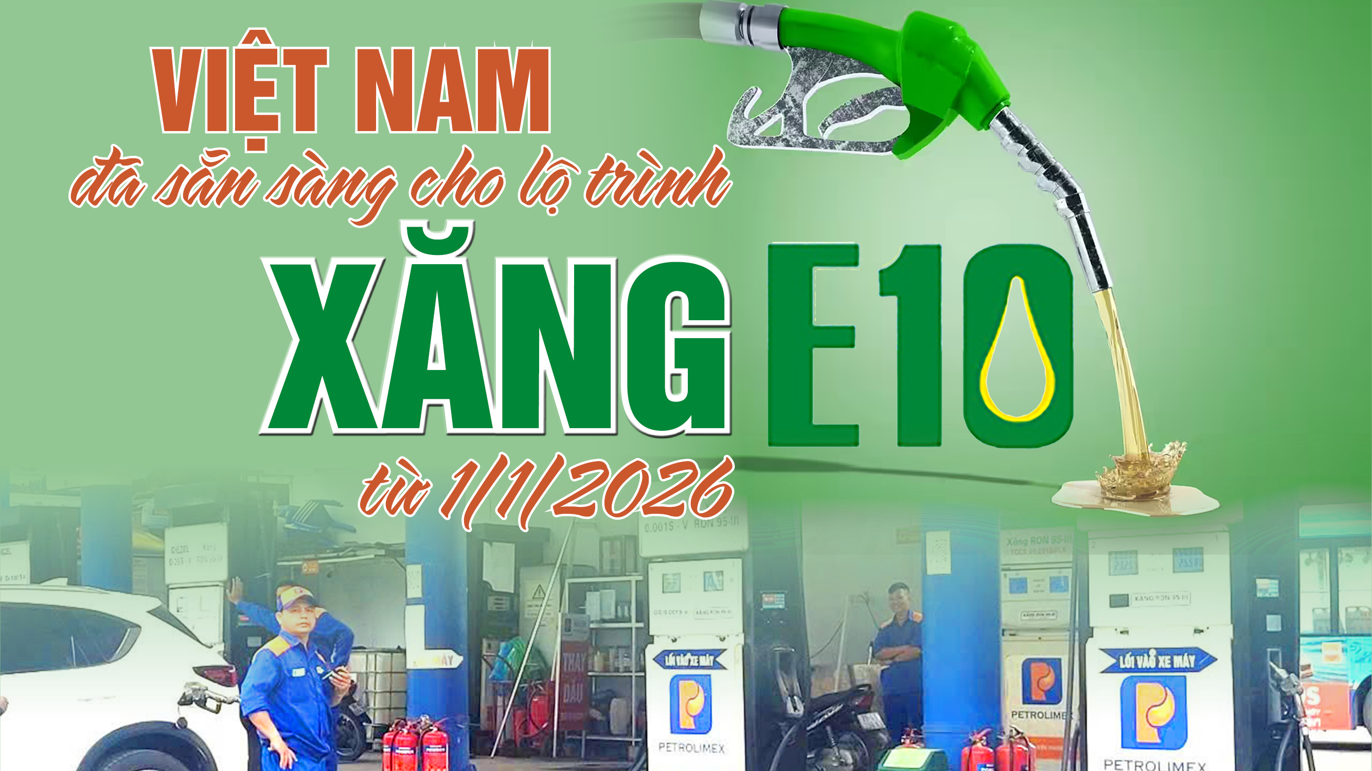 [eMagazine] Việt Nam đã sẵn sàng cho lộ trình xăng E10 từ 1/1/2026