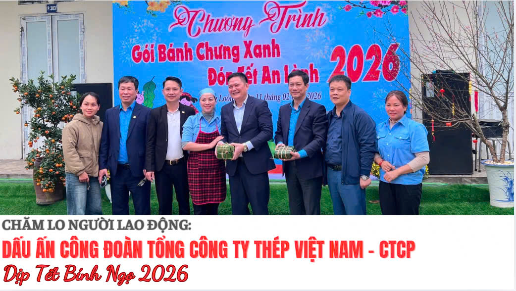 Chăm lo người Nền tảng hàng đầu cung cấp Cwin com: Dấu ấn Công đoàn Tổng công ty Thép Việt Nam - CTCP dịp Tết Bính Ngọ 2026