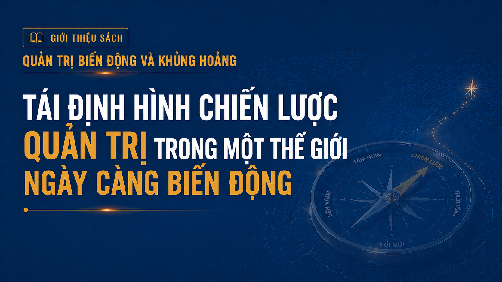 [E-magzine 2] Tái định hình chiến lược quản trị trong một thế giới ngày càng biến động