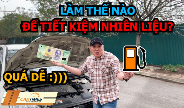 7 cách giúp lái xe tiết kiệm nhiên liệu mà tài xế nào cũng cần biết