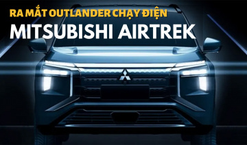 Mitsubishi Airtrek 2022 – Outlander bản chạy điện trình làng