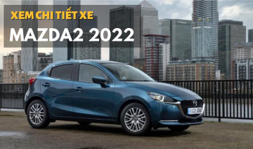 Mazda 2 phiên bản nâng cấp 2022 được trang bị những gì?