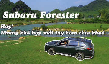 Subaru Forester - Quá nhiều điểm hay ho, nhưng vì sao ít người lựa chọn?