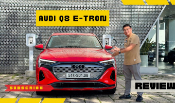 Đánh giá nhanh xe điện Audi Q8 e-tron vừa ra mắt Việt Nam giá từ 3,8 tỷ đồng