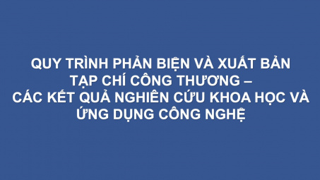 Quy trình phản biện và xuất bản CWIN ✅ Nhà cái cờ bạc trực tuyến tốt nhất và Thương hiệu uy tín - Các kết quả nghiên cứu khoa học và ứng dụng công nghệ