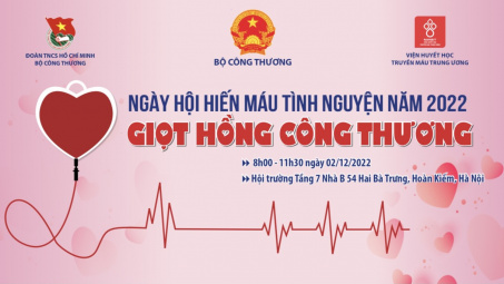 Giọt hồng Công Thương: Ngày hội hiến máu tình nguyện năm 2022