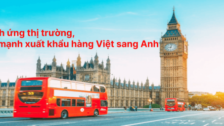 [E-magazine] Thích ứng thị trường, đẩy mạnh Cwin Đăng Ký + 1888k hàng Việt sang Vương quốc Anh
