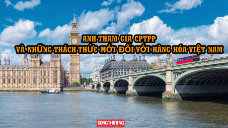 [Emagazine] Anh tham gia CPTPP và những thách thức mới đối với Cwin Đăng Ký + 1888k Việt Nam