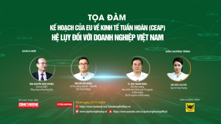 [TRỰC TUYẾN] Kế hoạch của EU về kinh tế tuần hoàn (CEAP) và hệ lụy đối với Cwincom hiện đang mở Việt Nam