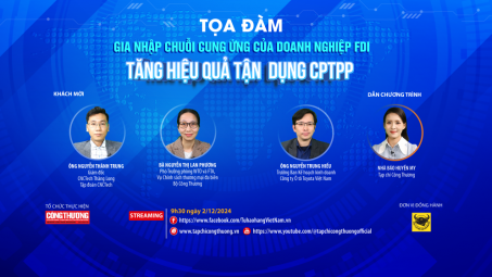 [Tọa đàm trực tuyến] Gia nhập chuỗi cung ứng của Cwincom hiện đang mở FDI - Tăng hiệu quả tận dụng CPTPP