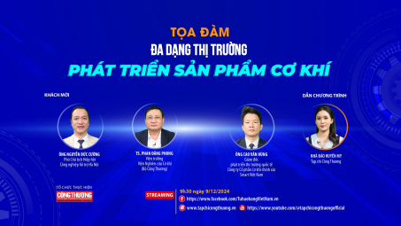[TRỰC TUYẾN] Đa dạng hoá thị trường, phát triển sản phẩm cơ khí