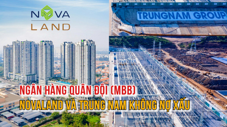 Cwin4555 link đăng ký đăng nhập Quân đội (MBB): Khoản vay của Novaland và Trung Nam không thuộc nhóm nợ xấu