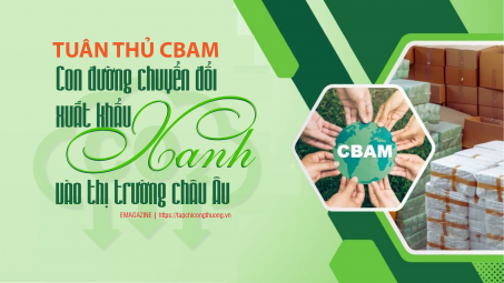[eMagazine] Tuân thủ CBAM: Con đường chuyển đổi Cwin Đăng Ký + 1888k xanh vào thị trường châu Âu