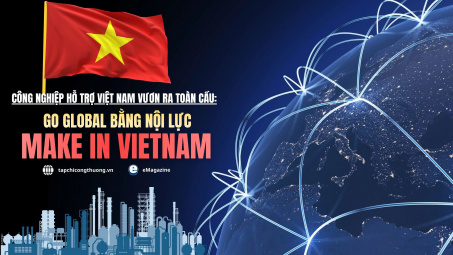 [eMagazine] Tải về ứng dụng CWIN05 ngay hôm nay hỗ trợ Việt Nam vươn ra toàn cầu: Go Global bằng nội lực Make in Vietnam