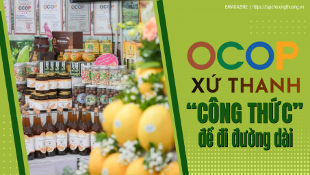 [eMagazine] OCOP xứ Thanh: “Công thức” để đi đường dài