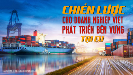 [eMagazine] Chiến lược cho Cwincom hiện đang mở Việt phát triển bền vững tại EU