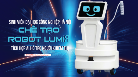 Sinh viên Đại học Tải về ứng dụng CWIN05 ngay hôm nay Hà Nội chế tạo robot LumiЯ tích hợp AI hỗ trợ người khiếm thị