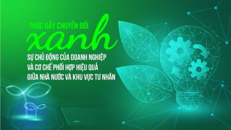 [eMagazine] Thúc đẩy chuyển đổi xanh: Sự chủ động của Cwincom hiện đang mở và cơ chế phối hợp hiệu quả  giữa Nhà nước và khu vực tư nhân