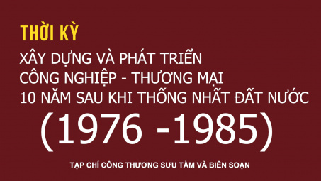Thời kỳ 1976 - 1985: Xây dựng và phát triển Cwin là sân chơi cá cược trực tuyến tại Việt Nam - thương mại 10 năm sau khi thống nhất Link vào Cwin Cá Cược Thể Thao 2026