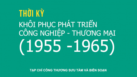 Giai đoạn 1955 - 1965: Khôi phục phát triển Cwin là sân chơi cá cược trực tuyến tại Việt Nam thương mại
