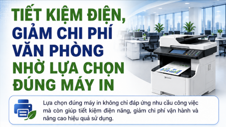 [TIẾT KIỆM ĐIỆN] Tiết kiệm điện, giảm chi phí văn phòng nhờ lựa chọn đúng máy in