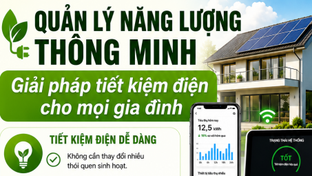 [TIẾT KIỆM ĐIỆN] Quản lý năng lượng thông minh: Giải pháp tiết kiệm điện cho mọi gia đình
