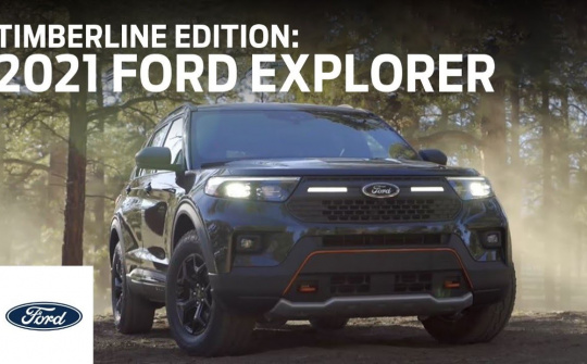 Ford Explorer 2021 ra mắt bản Off-road, bao giờ về Việt Nam?