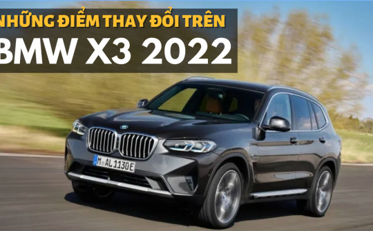 BMW X3 2022 mới ra mắt thay đổi những gì?