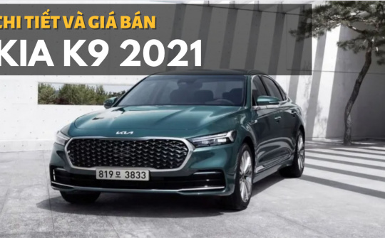 Kia K9 2021: Giá khởi điểm gần 1,2 tỷ đồng, "đấu" Mercedes-Benz S-Class