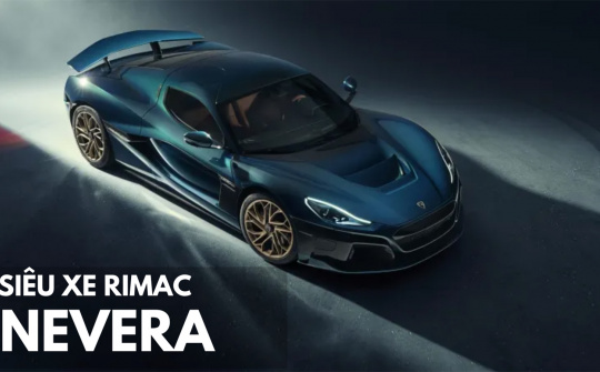 Rimac Nevera – siêu xe điện giá 2,4 triệu USD