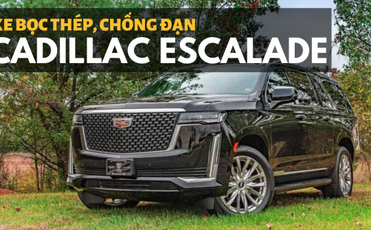 Cadillac Escalade 2021 có bản bọc thép chống đạn dành cho đại gia