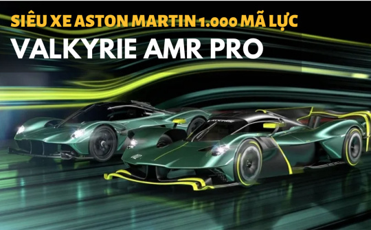Aston Martin Valkyrie AMR Pro: Giới hạn 40 chiếc, mạnh 1.000 mã lực