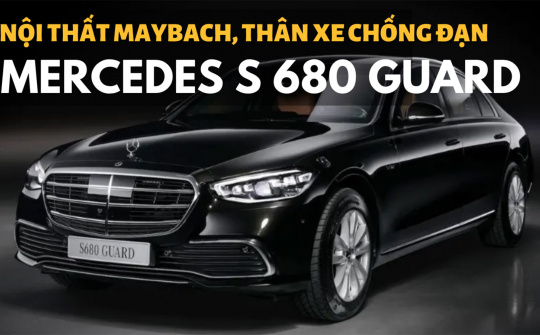Mercedes S 680 Guard ra mắt - Nội thất Maybach, thân xe chống đạn