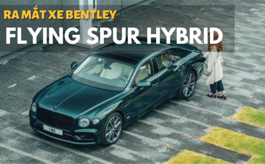 Xem nhanh Bentley Flying Spur Hybrid vừa ra mắt
