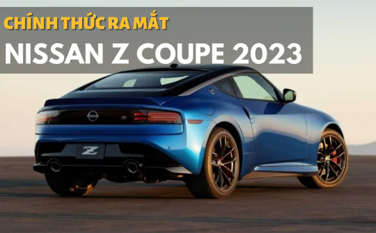 Nissan Z Coupe 2023 ra mắt: Đối thủ của Toyota Supra