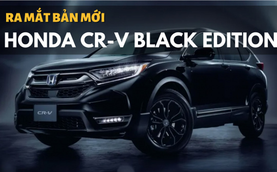 Honda CR-V ra mắt phiên bản mới Black Edition